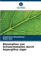 Biosorption Von Schwermetallen Durch Aspergillus Niger