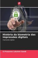 História Da Biometria Das Impressões Digitais