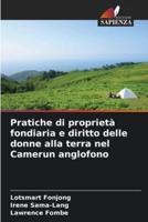 Pratiche Di Proprietà Fondiaria E Diritto Delle Donne Alla Terra Nel Camerun Anglofono