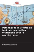 Potentiel De La Croatie En Tant Que Destination Touristique Pour Le Marché Russe
