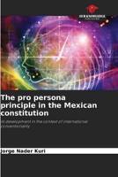 The Pro Persona Principle in the Mexican Constitution