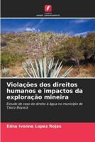 Violações Dos Direitos Humanos E Impactos Da Exploração Mineira