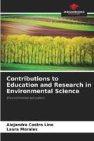 Contributions to Education and Research in Environmental Science