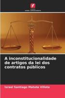 A Inconstitucionalidade De Artigos Da Lei Dos Contratos Públicos