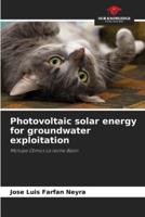 Photovoltaic Solar Energy for Groundwater Exploitation