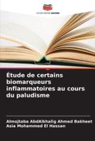 Étude De Certains Biomarqueurs Inflammatoires Au Cours Du Paludisme