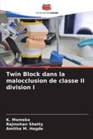 Twin Block Dans La Malocclusion De Classe II Division I