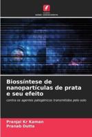 Biossíntese De Nanopartículas De Prata E Seu Efeito