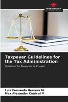 Taxpayer Guidelines for the Tax Administration