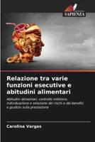 Relazione Tra Varie Funzioni Esecutive E Abitudini Alimentari