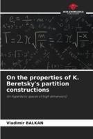 On the Properties of K. Beretsky's Partition Constructions