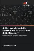 Sulle Proprietà Delle Costruzioni Di Partizione Di K. Beretsky