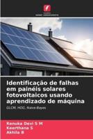 Identificação De Falhas Em Painéis Solares Fotovoltaicos Usando Aprendizado De Máquina