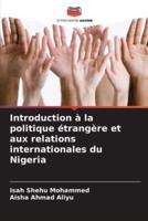 Introduction À La Politique Étrangère Et Aux Relations Internationales Du Nigeria