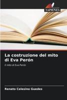 La Costruzione Del Mito Di Eva Perón