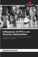Influence of PTC's on Income Generation