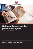 Guillain Barré Chez Les Personnes Âgées