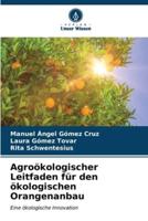 Agroökologischer Leitfaden Für Den Ökologischen Orangenanbau