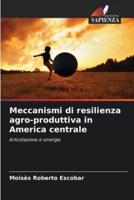 Meccanismi Di Resilienza Agro-Produttiva in America Centrale