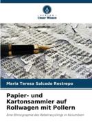 Papier- Und Kartonsammler Auf Rollwagen Mit Pollern