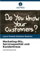 Marketing-Mix, Servicequalität Und Kundentreue