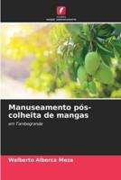 Manuseamento Pós-Colheita De Mangas