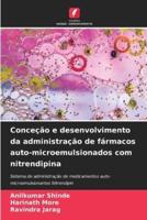 Conceção E Desenvolvimento Da Administração De Fármacos Auto-Microemulsionados Com Nitrendipina