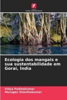Ecologia Dos Mangais E Sua Sustentabilidade Em Gorai, Índia