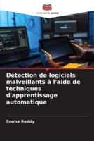 Détection De Logiciels Malveillants À L'aide De Techniques D'apprentissage Automatique