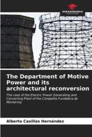 The Department of Motive Power and Its Architectural Reconversion