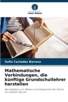 Mathematische Verbindungen, Die Künftige Grundschullehrer Herstellen