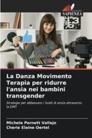 La Danza Movimento Terapia Per Ridurre L'ansia Nei Bambini Transgender