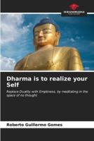 Dharma Is to Realize Your Self