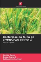 Bacteriose Da Folha Do arroz(Oryza Sativa L)