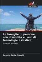 Le Famiglie Di Persone Con Disabilità E L'uso Di Tecnologie Assistive