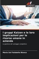 I Gruppi Kaizen E Le Loro Implicazioni Per Le Risorse Umane in Azienda