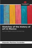 Sketches of the History of Art in Mexico