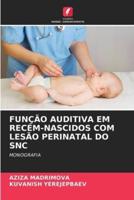 Função Auditiva Em Recém-Nascidos Com Lesão Perinatal Do Snc