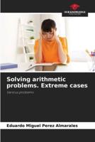 Solving Arithmetic Problems. Extreme Cases
