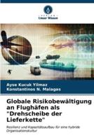 Globale Risikobewältigung an Flughäfen Als "Drehscheibe Der Lieferkette"