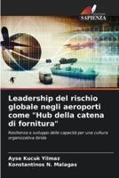 Leadership Del Rischio Globale Negli Aeroporti Come "Hub Della Catena Di Fornitura"