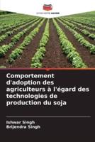 Comportement D'adoption Des Agriculteurs À L'égard Des Technologies De Production Du Soja