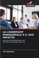 La Leadership Manageriale E Il Suo Impatto