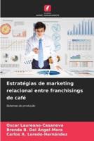 Estratégias De Marketing Relacional Entre Franchisings De Café