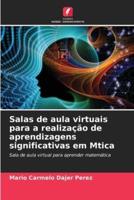 Salas De Aula Virtuais Para a Realização De Aprendizagens Significativas Em Mtica