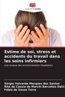 Estime De Soi, Stress Et Accidents Du Travail Dans Les Soins Infirmiers