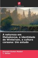 A Natureza Em Mahakavya, a Identidade De Winterson, a Cultura Coreana