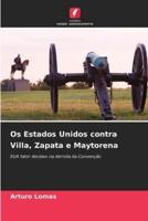 Os Estados Unidos Contra Villa, Zapata E Maytorena