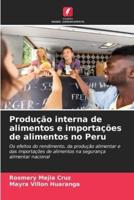 Produção Interna De Alimentos E Importações De Alimentos No Peru