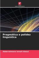 Pragmática E Polidez Linguística